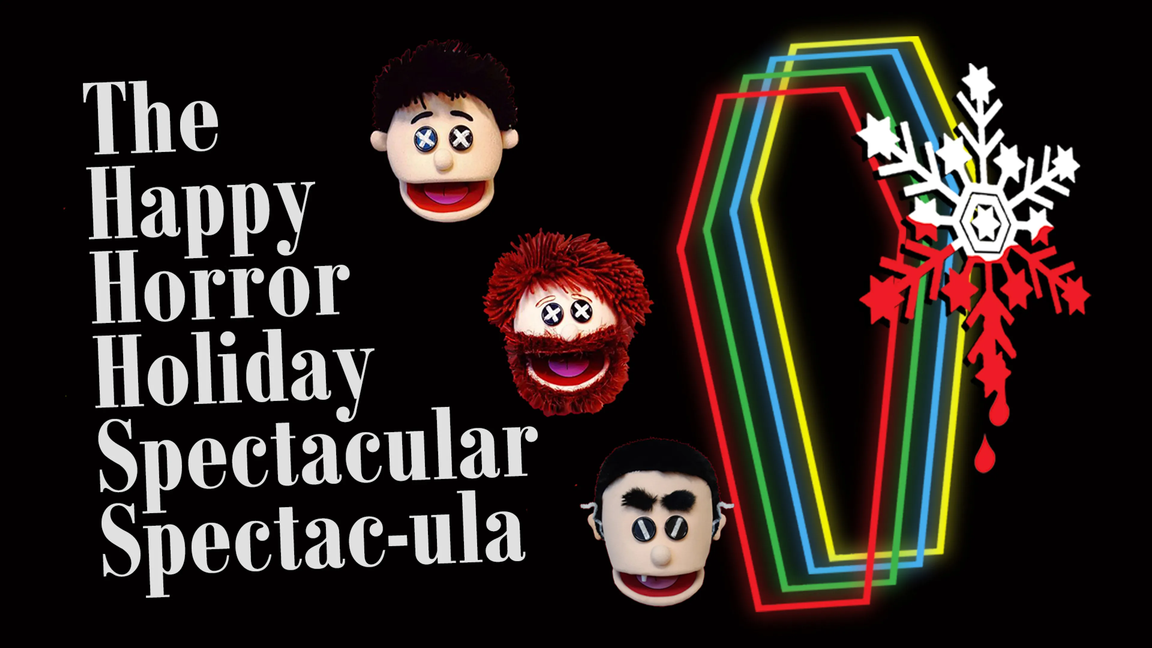 The Happy Horror Holiday Spectacular Spectac-ula poster